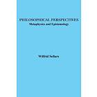 Wilfrid Sellars: Philosophical Perspectives: Metaphysics and Epistemology