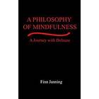 Finn Janning: A Philosophy of Mindfulness: Journey with Deleuze