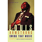 Louis Armstrong: Swing That Music