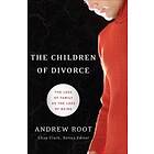 Andrew Root, Chap Clark: The Children of Divorce Loss Family as the Being