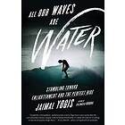 Jaimal Yogis: All Our Waves Are Water