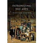 Marjorie Garber: Patronizing the Arts