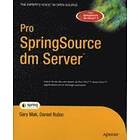 Gary Mak, Daniel Rubio: Pro SpringSource dm Server