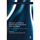 Eva Reimers, Lena Martinsson: Education and Political Subjectivities in Neoliberal Times Places