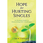 Jack Zavada: Hope for Hurting Singles: A Christian Guide to Overcoming Life's Challenges