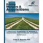 M S Leslie O Magsalay: The PMO Playbook: Driving Mergers & Acquisitions: A Practical Framework to Acquisitions Strategies and Outcomes