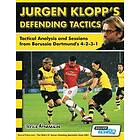 Athanasios Terzis, Alex Fitzgerald: Jurgen Klopp's Defending Tactics Tactical Analysis and Sessions from Borussia Dortmund's 4-2-3-1