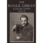 Kahlil Gibran: The Khalil Gibran Collection Volume II