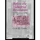 Carlo M Cipolla: Before the Industrial Revolution
