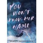 Shanti Hershenson: You Won't Know Her Name