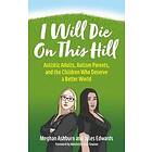 Meghan Ashburn, Jules Edwards: I Will Die On This Hill