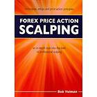 Bob Volman: Forex Price Action Scalping