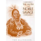 Ter Ellingson: The Myth of the Noble Savage