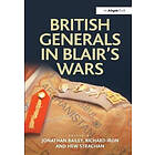 Jonathan Bailey, Richard Iron: British Generals in Blair's Wars