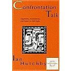 Ian Hutchby: Confrontation Talk