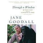 Goodall Jane Goodall: Through A Window