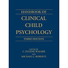 CE Walker: Handbook of Clinical Child Psychology, 3rd Edition