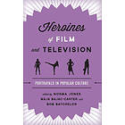 Norma Jones, Maja Bajac-Carter, Bob Batchelor: Heroines of Film and Television