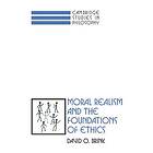 David Owen Brink: Moral Realism and the Foundations of Ethics