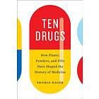 Thomas Hager: Ten Drugs