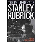 Jerold J Abrams: The Philosophy of Stanley Kubrick