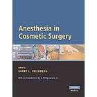 Barry Friedberg: Anesthesia in Cosmetic Surgery