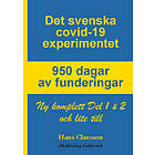Hans Claesson: Det svenska covid-19 experimentet 950 dagar av funderingar Ny komplett Del 1 & 2 och lite till