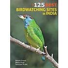 Bikram Grewal, Bhanu Singh, Panchami Manoo Ukil: The 100 Best Birdwatching Sites in India
