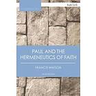 Francis Watson: Paul and the Hermeneutics of Faith