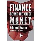 Eduard Braun: Finance Behind the Veil of Money