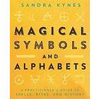 Sandra Kynes: Magical Symbols and Alphabets