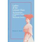 Bonnie G Smith: Ladies of the Leisure Class