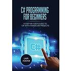 Liam Foster: C# Programming For Beginners