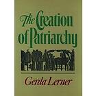 Gerda Lerner: The Creation of Patriarchy