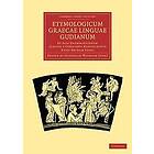 Friedrich Wilhelm Sturz: Etymologicum Graecae Linguae Gudianum