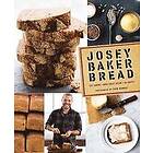 Josey Baker: Josey Baker Bread
