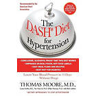 Mark Jenkins, Thomas J Moore: The DASH Diet for Hypertension