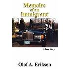 Olof a Eriksen: Memoirs of an Immigrant