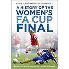 Chris Slegg, Patricia Gregory: A History of the Women's FA Cup Final