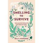 Bill S Hansson: Smelling to Survive