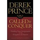 Derek Prince: Called to Conquer: Finding Your Assignment in the Kingdom of God