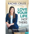 Rachel Cruze: Love Your Life, Not Theirs