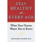 Shantanu Nundy: Stay Healthy at Every Age