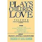 Coleman a Jennings: Plays Children Love: Volume II: A Treasury of Contemporary and Classic for