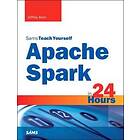 Jeffrey Aven: Apache Spark in 24 Hours, Sams Teach Yourself