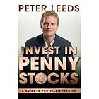 P Leeds: Invest in Penny Stocks A Guide to Profitable Trading