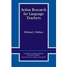 Michael J Wallace: Action Research for Language Teachers