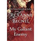 Rexanne Becnel: My Gallant Enemy