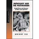 Dwight Fee: Pathology and the Postmodern