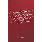 Todd B LaBerge: Unwritten Letters to You